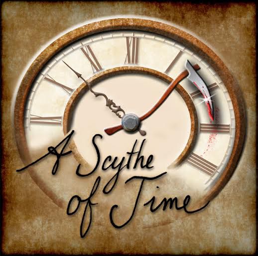 a clock that says a scythe of time